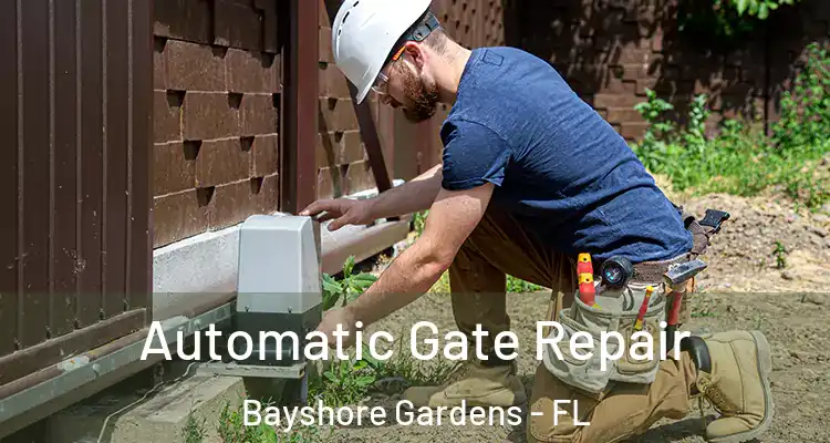 Automatic Gate Repair Bayshore Gardens - FL
