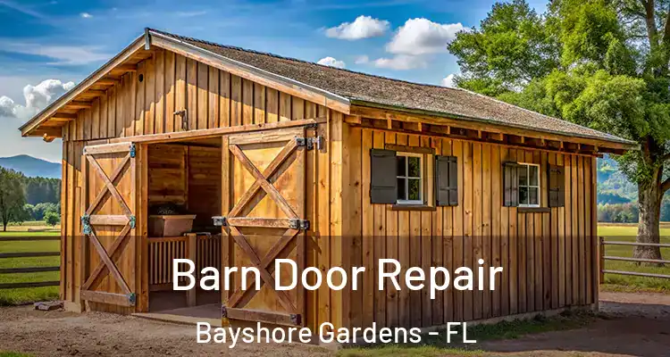 Barn Door Repair Bayshore Gardens - FL