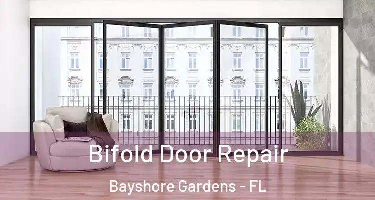 Bifold Door Repair Bayshore Gardens - FL