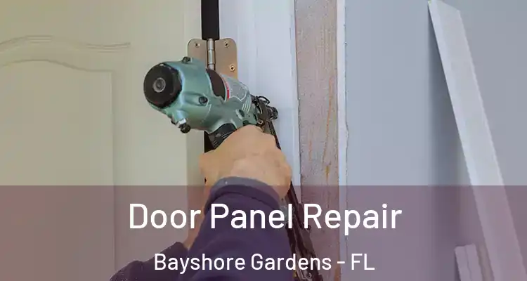 Door Panel Repair Bayshore Gardens - FL