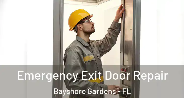 Emergency Exit Door Repair Bayshore Gardens - FL