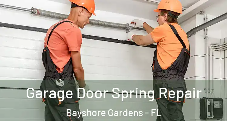 Garage Door Spring Repair Bayshore Gardens - FL