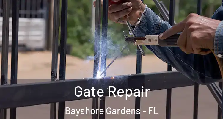 Gate Repair Bayshore Gardens - FL