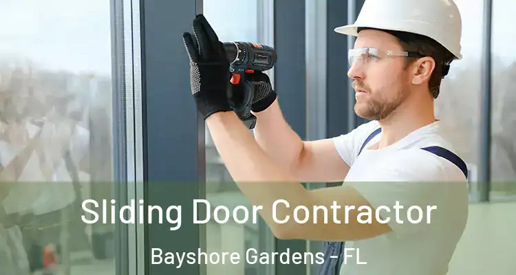 Sliding Door Contractor Bayshore Gardens - FL
